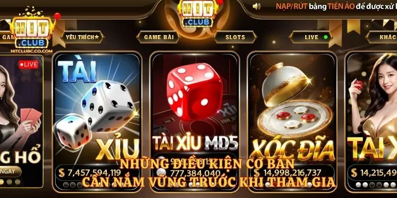 Những điều kiện cơ bản cần nắm vững trước khi tham gia